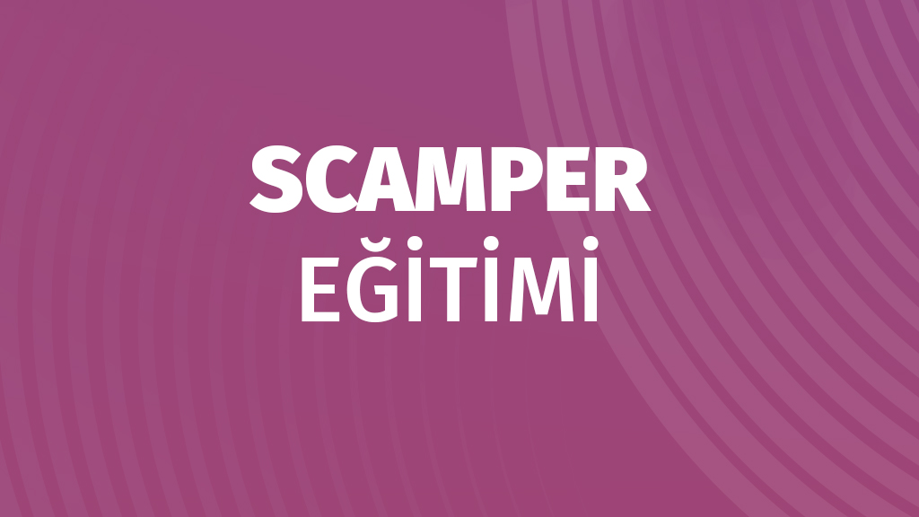 Scamper Eğitimi