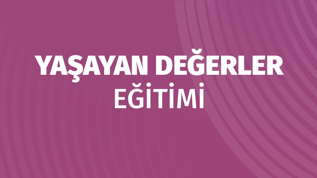 Yaşayan Değerler Eğitimi
